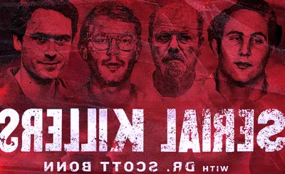 Serial Killers with Dr. Scott Bonn